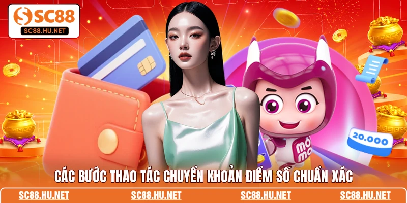 Các bước thao tác chuyển khoản điểm số chuẩn xác