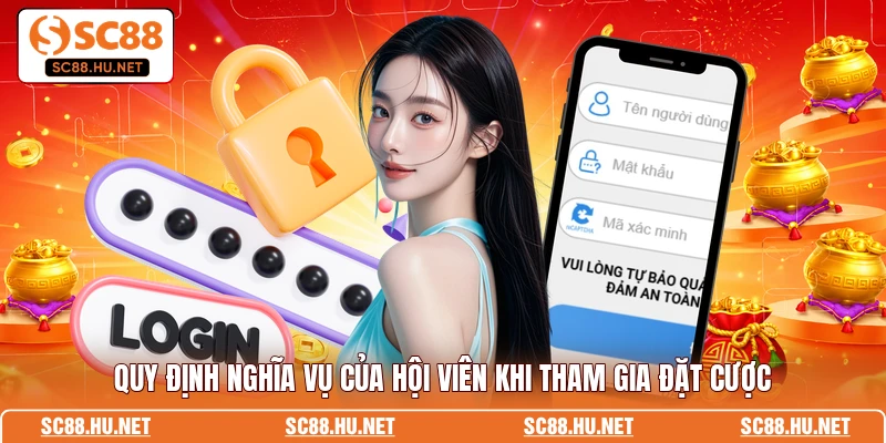 Quy định nghĩa vụ của hội viên khi tham gia đặt cược